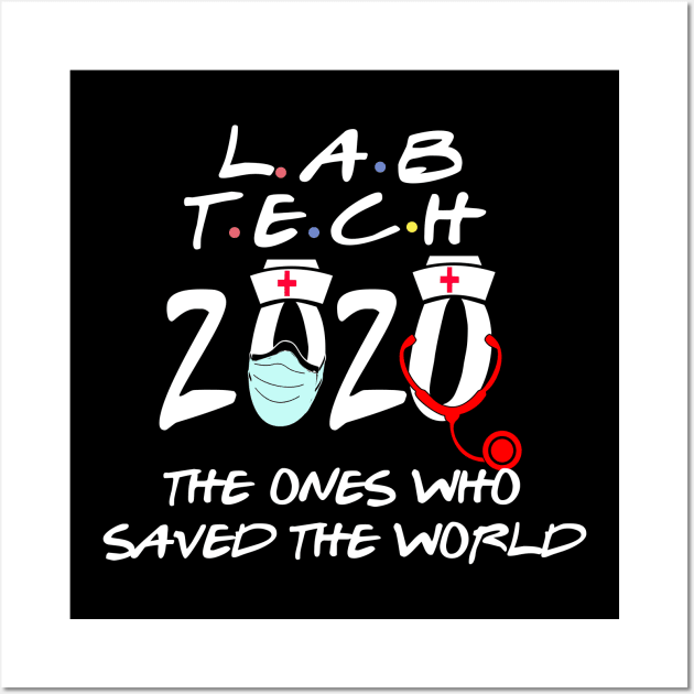 lab technician 2020 the ones who saved the world Wall Art by DODG99